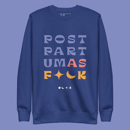 postpartum as F*** - classic navy sweatshirt